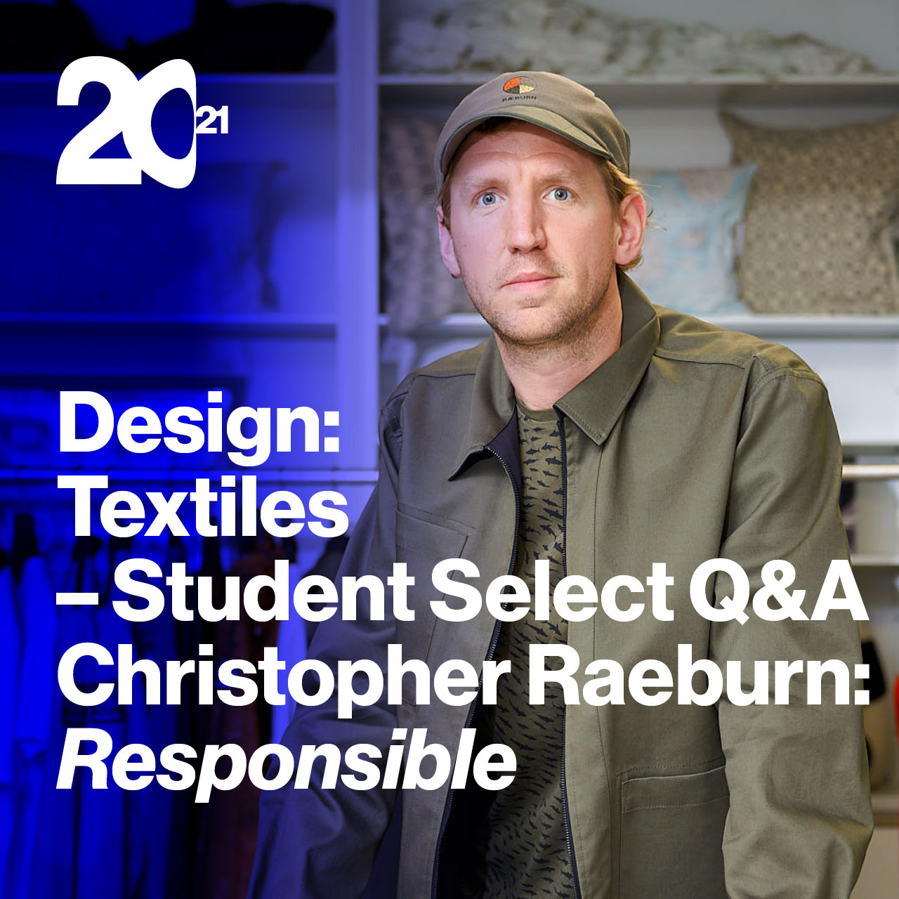 Design: Textiles - Student Select Q&A Christopher Raeburn: Responsible
